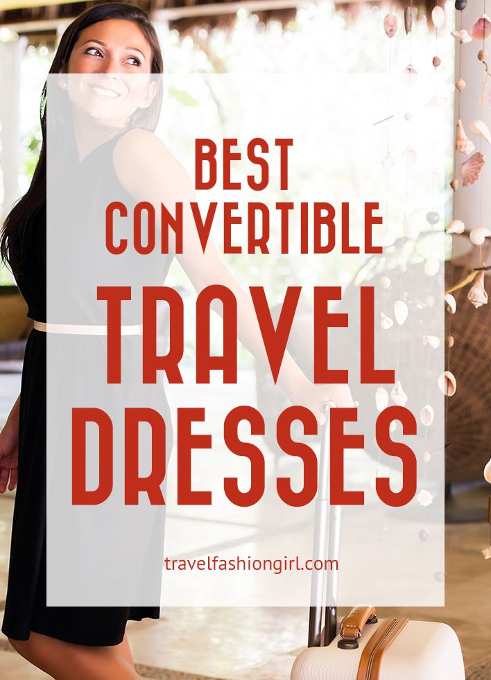 The Best Convertible Travel Dresses