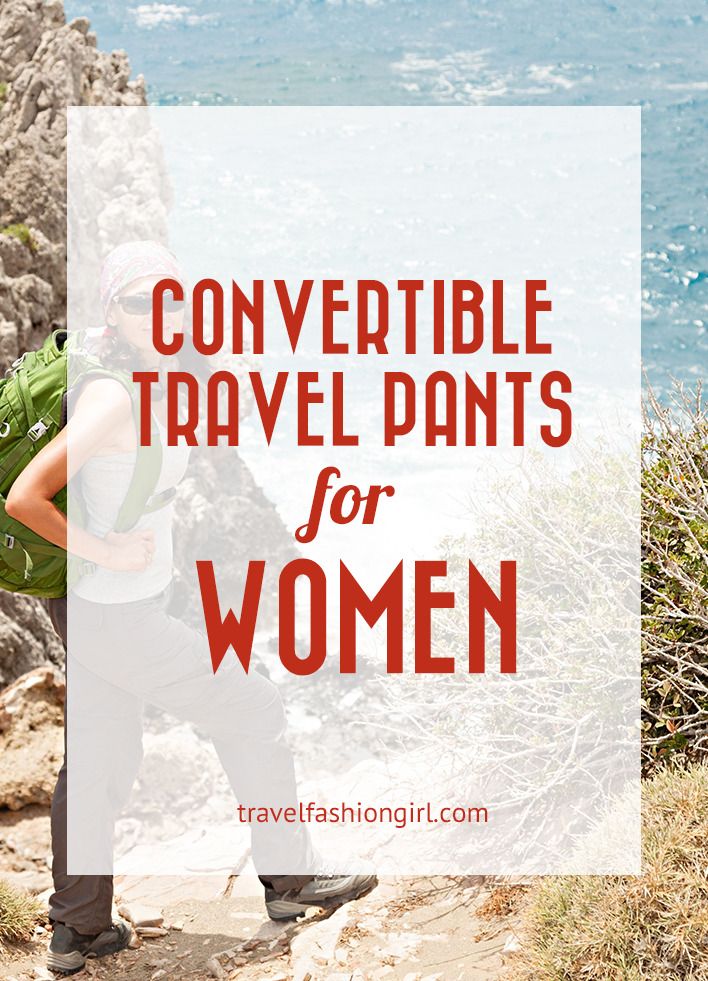 Convertible Travel Pants For Women Pack Them Or Forget Them